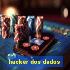 hacker dos dados